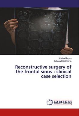 Reconstructive surgery of the frontal sinus : clinical case selection