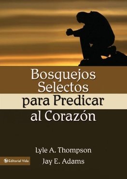 Bosquejos Selectos Para Predicar Al Coraz N