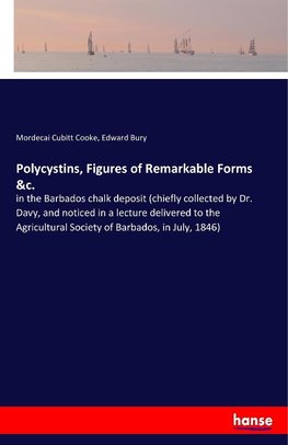 Polycystins, Figures of Remarkable Forms &c.