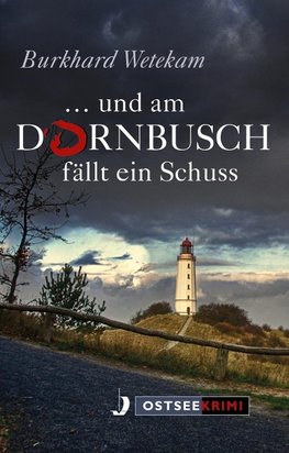 ... und am Dornbusch fällt ein Schuss