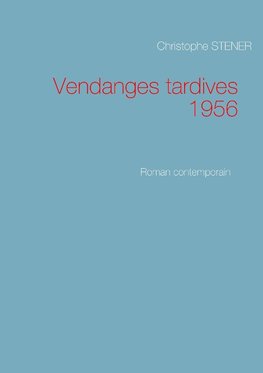 Vendanges tardives 1956