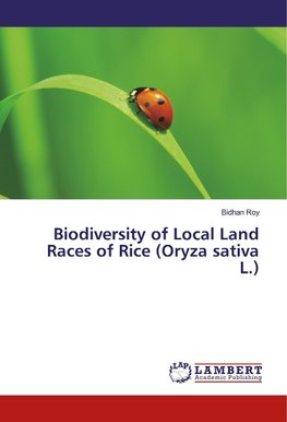 Biodiversity of Local Land Races of Rice (Oryza sativa L.)