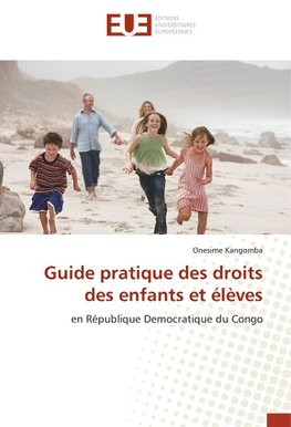 Guide pratique des droits des enfants et élèves