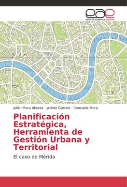 Planificación Estratégica, Herramienta de Gestión Urbana y Territorial