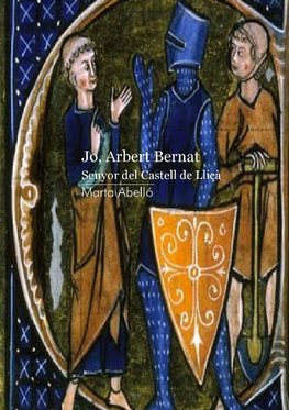 Jo, Arbert Bernat. Senyor del castell de Lliçà