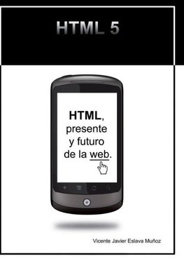 HTML, presente y futuro de la web.