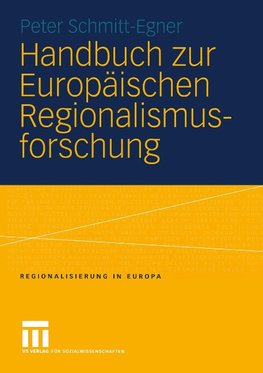 Handbuch zur Europäischen Regionalismusforschung