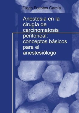 Anestesia en la cirugía de carcinomatosis peritoneal