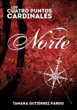 Los Cuatro Puntos Cardinales. Norte (1ª novela de la saga)