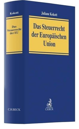 Das Steuerrecht der Europäischen Union