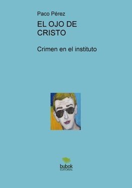 EL OJO DE CRISTO, Crimen en el instituto