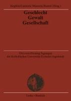 Geschlecht - Gewalt - Gesellschaft