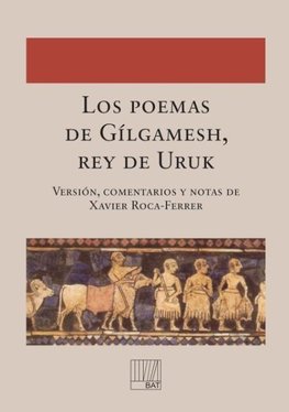 Los poemas de Gílgamesh, rey de Uruk