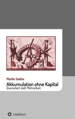 Akkumulation ohne Kapital