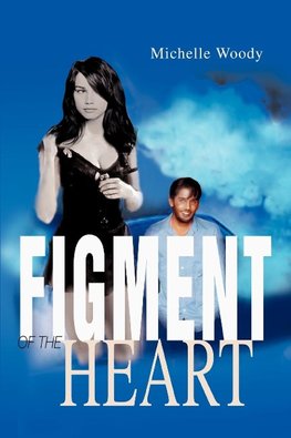 Figment of the Heart