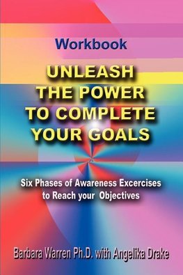 Unleash the Power To Complete Your Goals