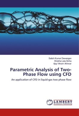 Parametric Analysis of Two-Phase Flow using CFD