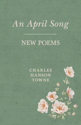 An April Song - New Poems