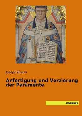 Anfertigung und Verzierung der Paramente