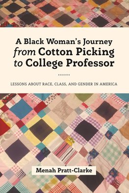 A Black Woman's Journey from Cotton Picking to College Professor