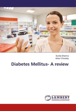 Diabetes Mellitus- A review