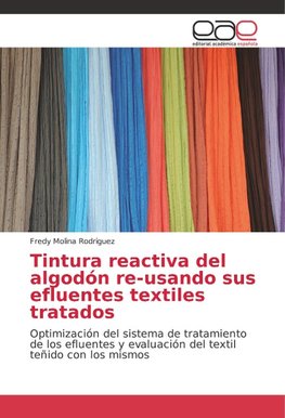 Tintura reactiva del algodón re-usando sus efluentes textiles tratados