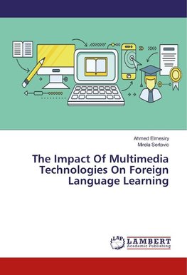 The Impact Of Multimedia Technologies On Foreign Language Learning