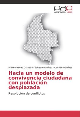 Hacia un modelo de convivencia ciudadana con población desplazada