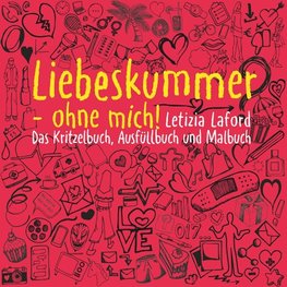 Liebeskummer - ohne mich!