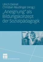 "Aneignung" als Bildungskonzept der Sozialpädagogik