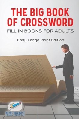 The Big Book of Crossword | Fill in Books for Adults | Easy Large Print Edition