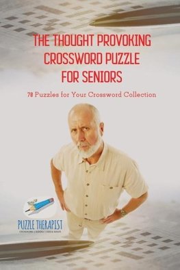 The Thought Provoking Crossword Puzzle for Seniors | 70 Puzzles for Your Crossword Collection