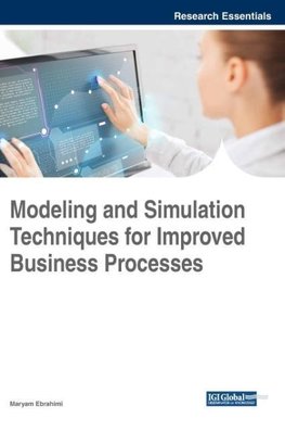 Modeling and Simulation Techniques for Improved Business Processes