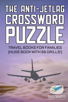 The Anti-Jetlag Crossword Puzzle | Travel Books for Families (Huge Book with 86 Drills!)