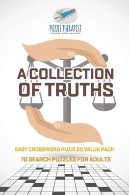 A Collection of Truths | Easy Crossword Puzzles Value Pack | 70 Search Puzzles for Adults