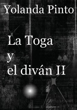 LA TOGA Y EL DIVÁN II (Los misteriosos nuevos casos de Alejandro)