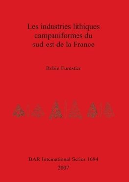 Les industries lithiques campaniformes du sud-est de la France