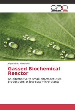 Gassed Biochemical Reactor