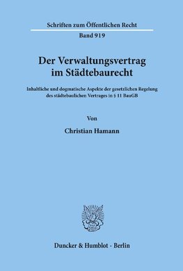 Der Verwaltungsvertrag im Städtebaurecht.