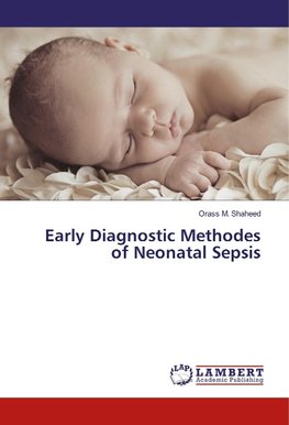 Early Diagnostic Methodes of Neonatal Sepsis