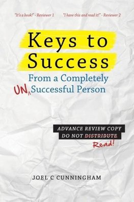 Keys to Success from a Completely Unsuccessful Person