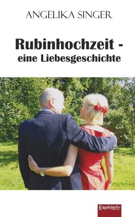 Singer, A: Rubinhochzeit - eine Liebesgeschichte