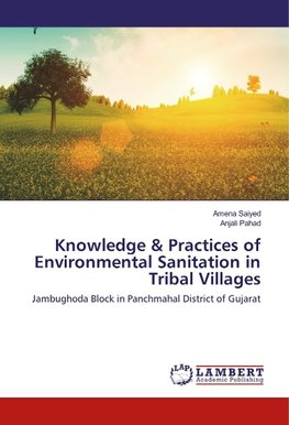 Knowledge & Practices of Environmental Sanitation in Tribal Villages