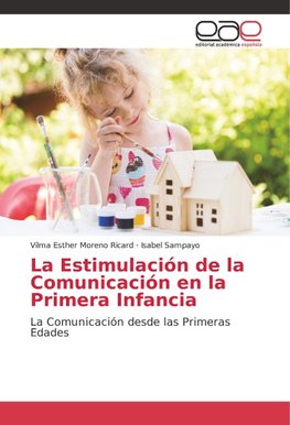 La Estimulación de la Comunicación en la Primera Infancia