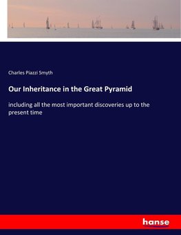 Our Inheritance in the Great Pyramid