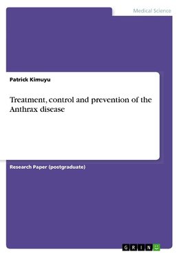 Treatment, control and prevention of the Anthrax disease