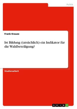 Ist Bildung (tatsächlich) ein Indikator für die Wahlbeteiligung?