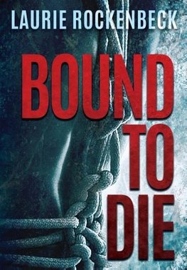 Bound to Die