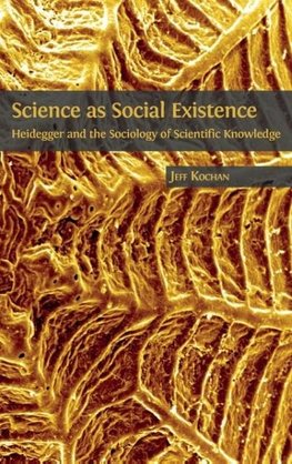 Science as Social Existence