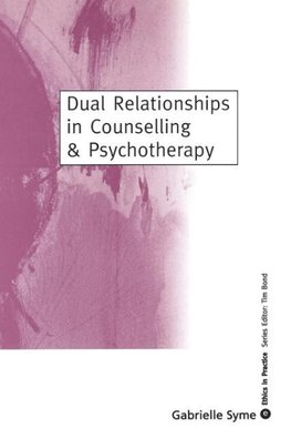 Dual Relationships in Counselling & Psychotherapy